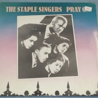 STAPLE SINGERS - PRAY ON - 
