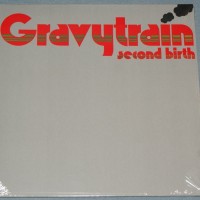 GRAVY TRAIN - SECOND BIRTH - 