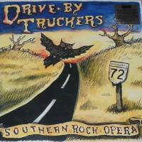 DRIVE-BY TRUCKERS - SOUTHERN ROCK OPERA (10th anniversary edition) (a) - 