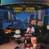DARYL HALL & JOHN OATES - BIGGER THAN BOTH OF US - ���������