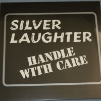 SILVER LAUGHTER - HANDLE WITH CARE - 