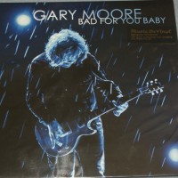 GARY MOORE - BAD FOR YOU BABY - 