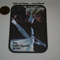 KEITH TIPPETT GROUP - YOU ARE HERE... I AM THERE (colored) - 