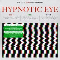 TOM PETTY & THE HEARTBREAKERS - HYPNOTIC EYE - 