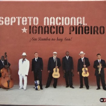 SEPTETO NACIONAL IGNACIO PINEIRO - SIN RUMBA NO HAY SON - 