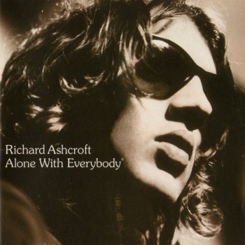RICHARD ASHCROFT - ALONE WITH EVERYBODY - 
