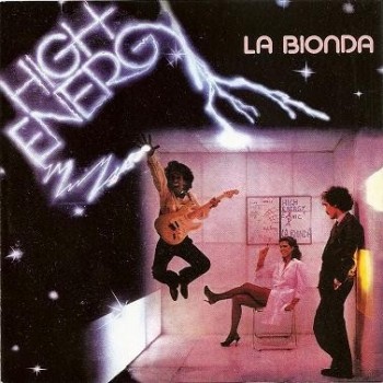 LA BIONDA - HIGH ENERGY - 