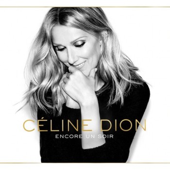 CELINE DION - ENCORE UN SOIR - 