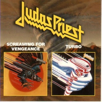 JUDAS PRIEST - SCREAMING FOR VENGEANCE / TURBO - 