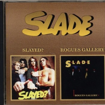SLADE - SLAYED? / ROGUES GALLERY - 