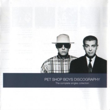 PET SHOP BOYS - DISCOGRAPHY (THE COMPLETE SINGLES COLLECTION) - 