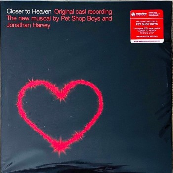 PET SHOP BOYS AND JONATHAN HARVEY - CLOSER TO HEAVEN (ORIGINAL CAST RECORDING) (limited edition red vinyl) - 