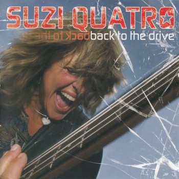 SUZI QUATRO - BACK TO THE DRIVE - 