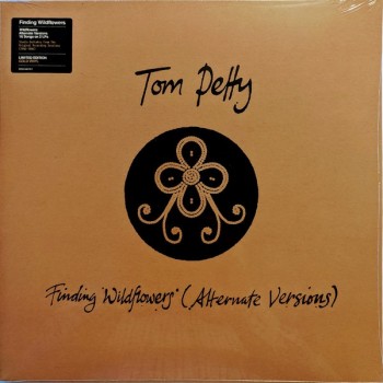 TOM PETTY - FINDING WILDFLOWERS (ALTERNATIVE VERSIONS) (limited edition) (gold vin - 