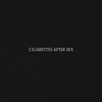 CIGARETTES AFTER SEX - CIGARETTES AFTER SEX - ���������