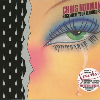 CHRIS NORMAN - ROCK AWAY YOUR TEARDROPS (digipak) - 