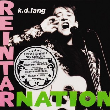 K.D. LANG - REINTARNATION (digipack) - 