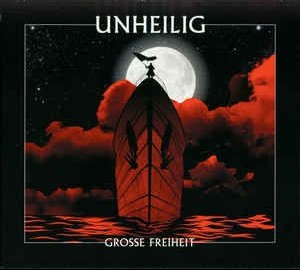 UNHEILIG - GROSSE FREIHEIT - 