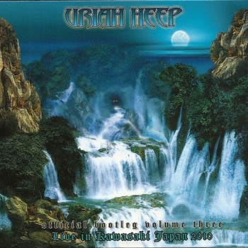 URIAH HEEP - OFFICIAL BOOTLEG VOLUME THREE - LIVE IN KAWASAKI JAPAN 2010 (digipak) - 