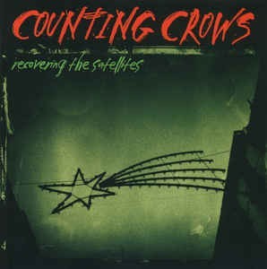 COUNTING CROWS - RECOVERING THE SATELLITES - 