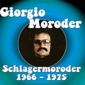 GIORGIO MORODER - SCHLAGERMORODER VOLUME 1: 1966-1975 - 