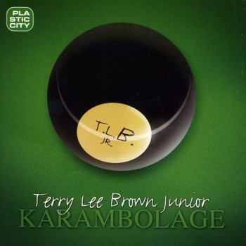 TERRY LEE BROWN JUNIOR - KARAMBOLAGE - 