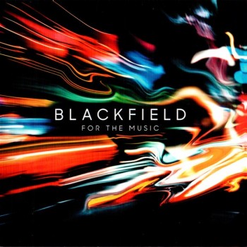 BLACKFIELD - FOR THE MUSIC - 