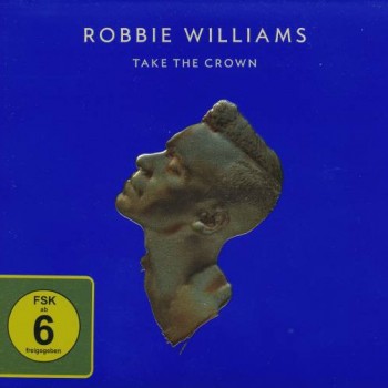 ROBBIE WILLIAMS - TAKE THE CROWN (CD+DVD) (deluxe edition) (cardboard sleeve) - 