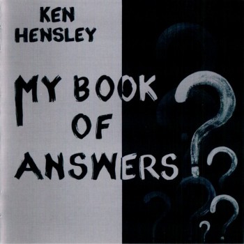 KEN HENSLEY - MY BOOK OF ANSWERS - 