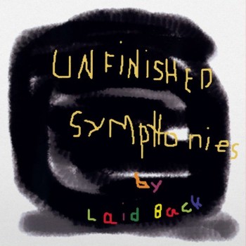 LAID BACK - UNFINISHED SYMPHONIES (limited numbered edition - 