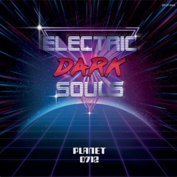 ELECTRIC DARK SOULS - PLANET 0712 (limited numbered edition) (coloured red) - 