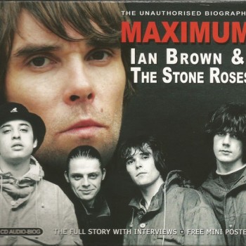 IAN BROWN & THE STONE ROSES - MAXIMUM IAN BROWN & THE STONE ROSES - 