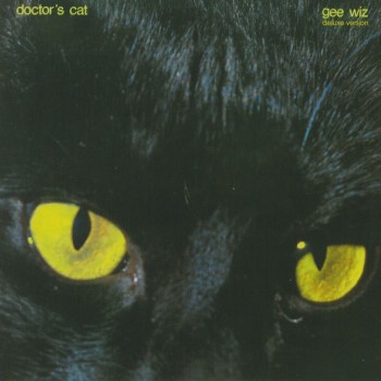 DOCTOR'S CAT - GEE WIZ (DELUXE EDITION) - 