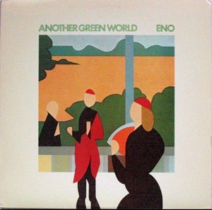 BRIAN ENO - ANOTHER GREEN WORLD - 