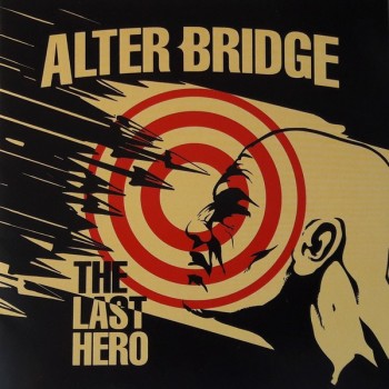 ALTER BRIDGE - THE LAST HERO - 