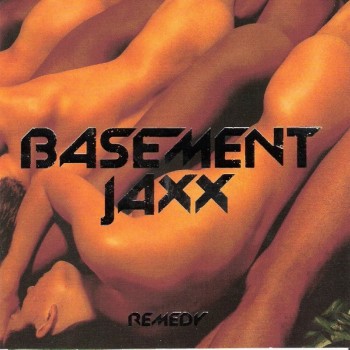 BASEMENT JAXX - REMEDY - 