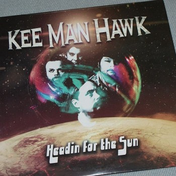 KEE MAN HAWK - HEADIN FOR THE SUN - 