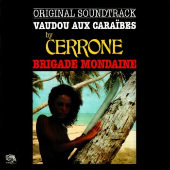 CERRONE - BRIGADE MONDAINE (VAUDOU AUX CARAIBES) - 