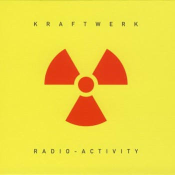 KRAFTWERK - RADIO-ACTIVITY - 