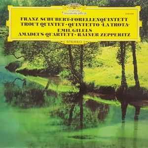 SCHUBERT - FORELLENQUINTETT- EMIL GILELS/ AMADEUS-QUARTETT - 