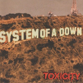 SYSTEM OF A DOWN - TOXICITY - 