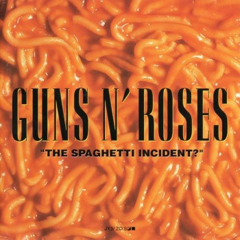 GUNS N' ROSES - THE SPAGHETTI INCIDENT? - 