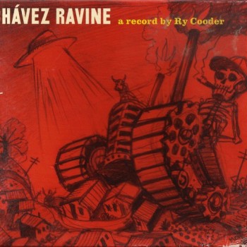 RY COODER - CHAVEZ RAVINE - 