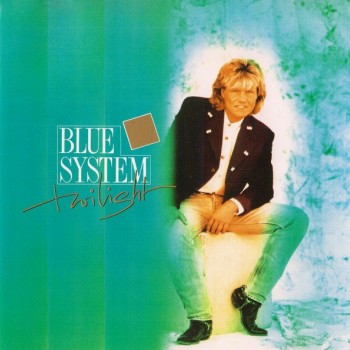 BLUE SYSTEM - TWILIGHT - 