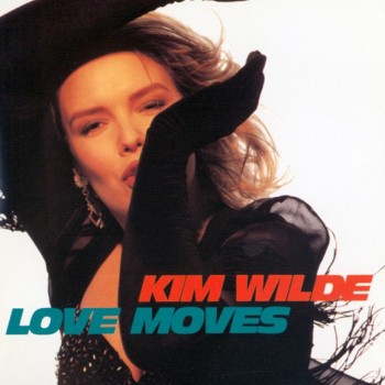 KIM WILDE - LOVE MOVES - 