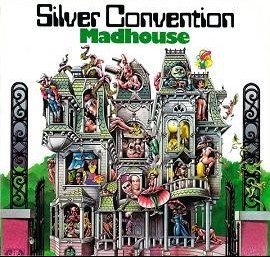 SILVER CONVENTION - MADHOUSE - 