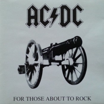 AC/DC - FOR THOSE ABOUT TO ROCK (WE SALUTE YOU) - 