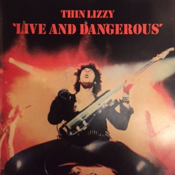 THIN LIZZY - LIVE AND DANGEROUS - 