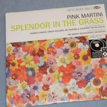 PINK MARTINI - SPLENDOR IN THE GRASS - 