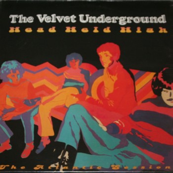 VELVET UNDERGROUND - HEAD HELD HIGH (session 1970) - 